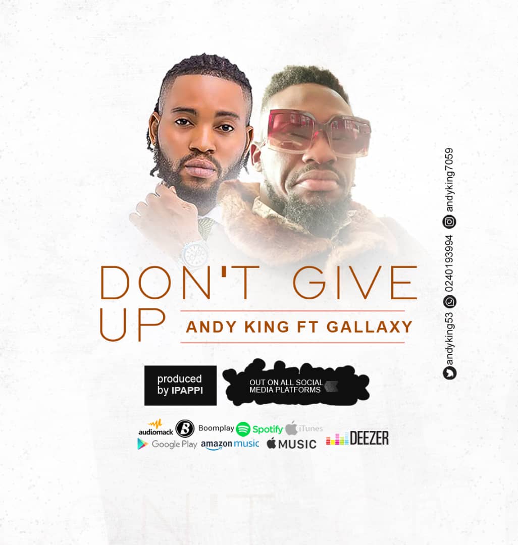 Andy King – Don’t Give Up Ft. Gallaxy