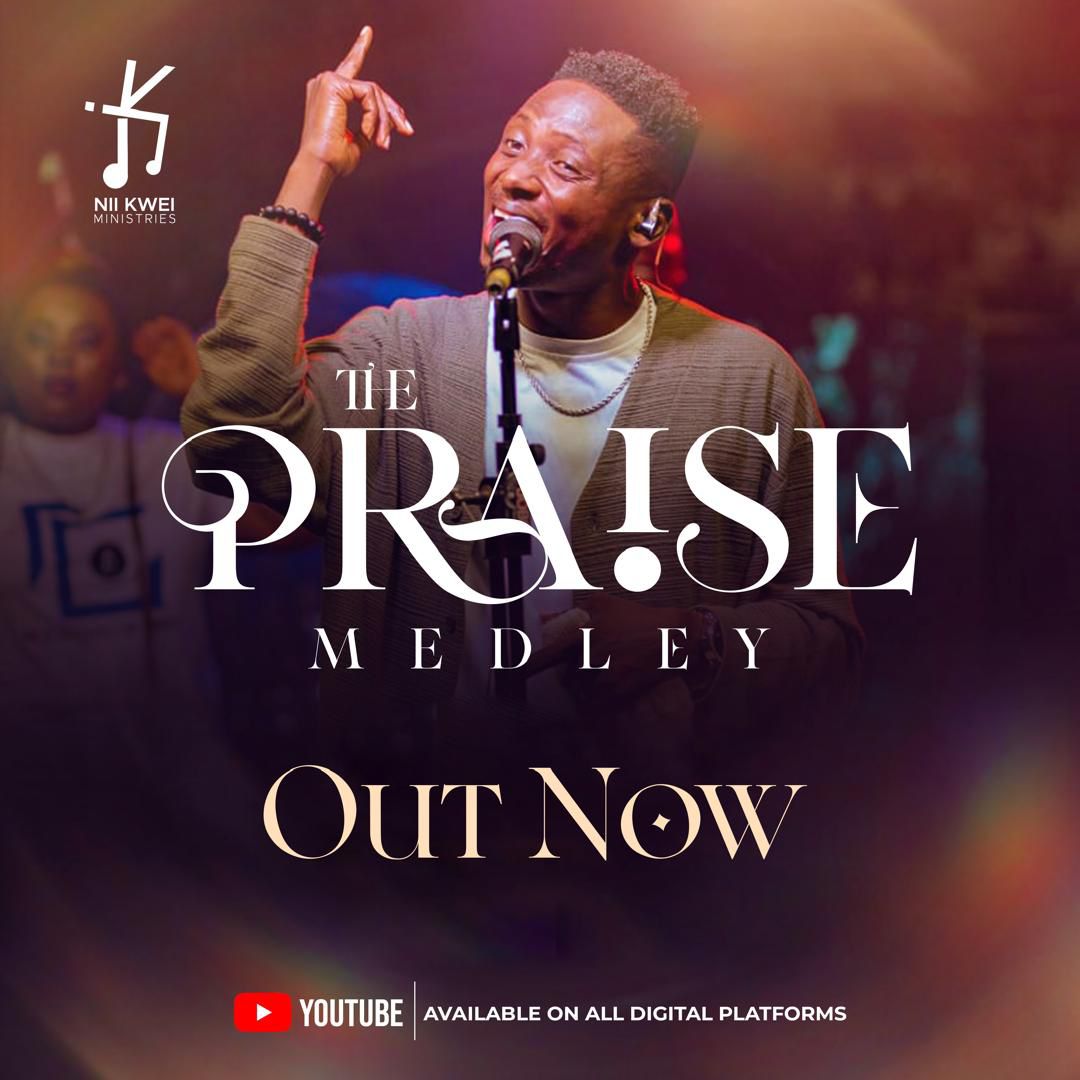 Nii Kwei Releases Uplifting "The Praise Medley," a Celebration of God's Goodness